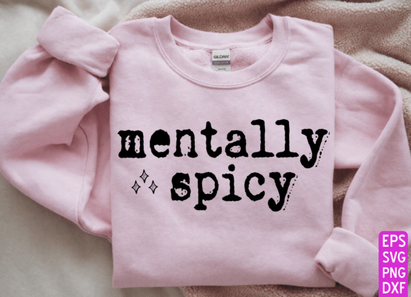 Download Mentally Spicy Typography Design, Funny - Typography Collection