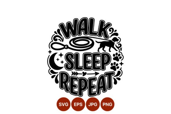 Download Walk Sleep Repeat Dog Leash Vector - Repeat Collection